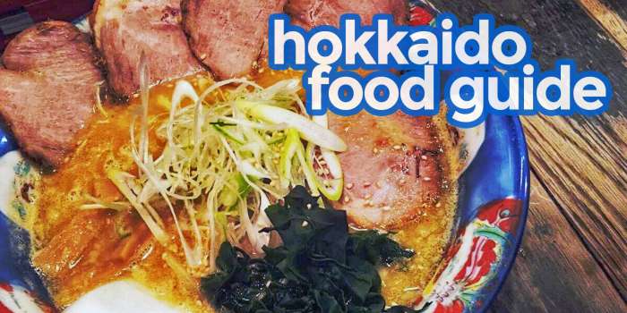 HOKKAIDO FOOD GUIDE: What and Where to Eat
