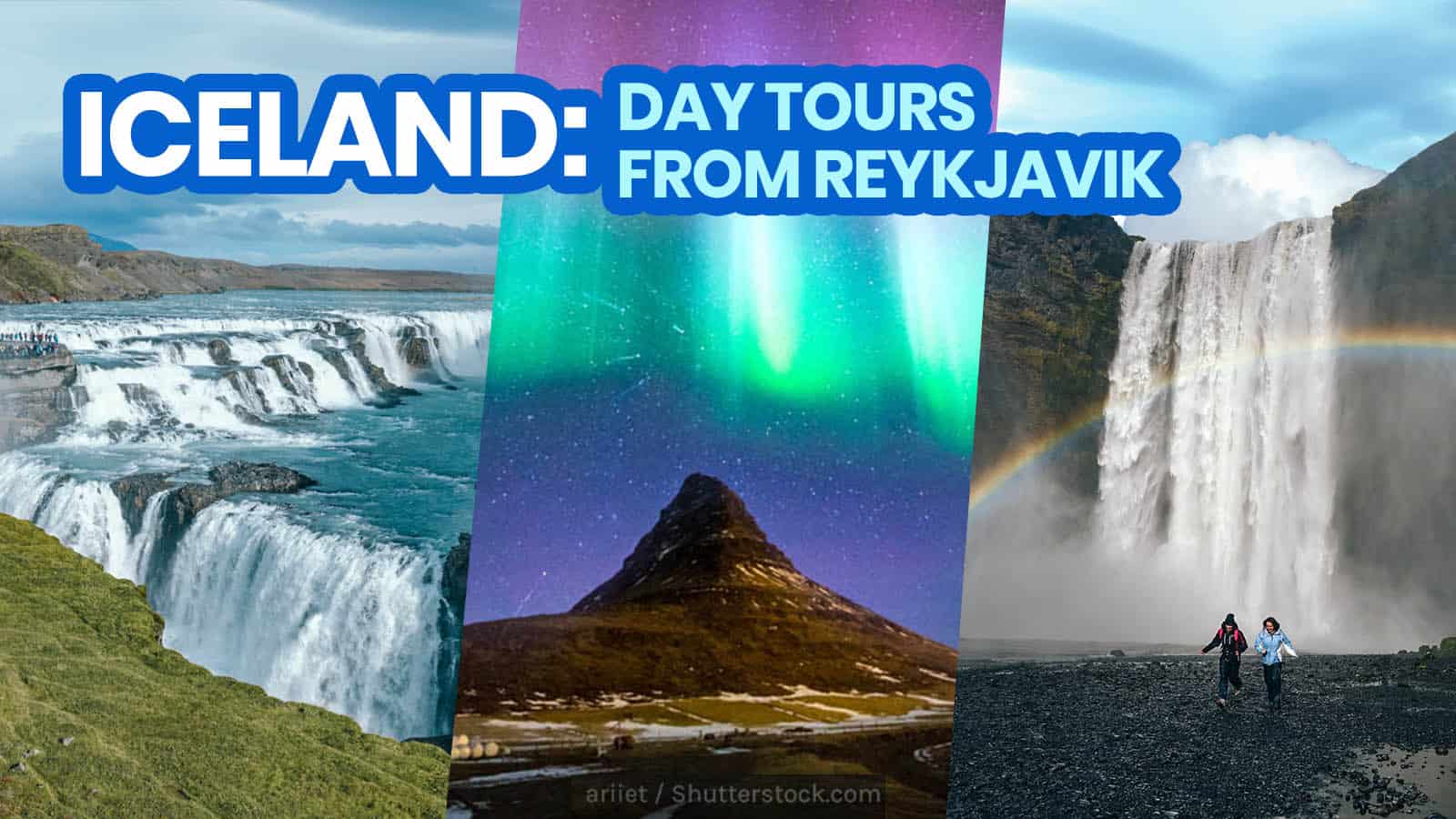 15 DAY TOURS FROM REYKJAVIK: Top Things to Do in Iceland