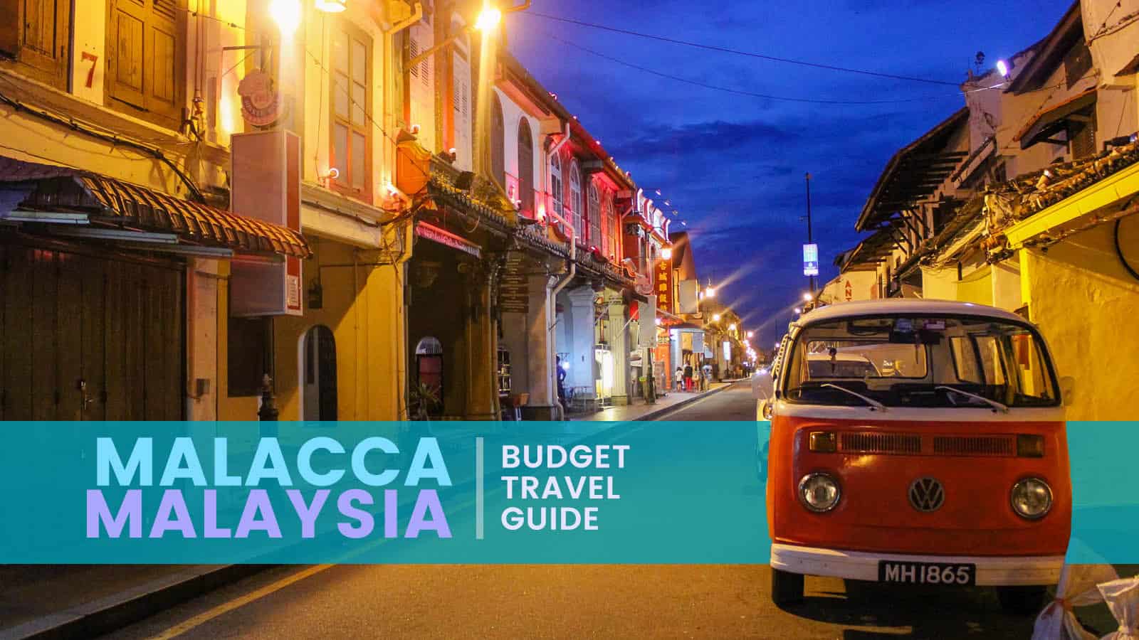 MALACCA, MALAYSIA: Budget Travel Guide