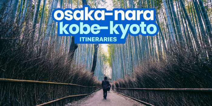 Sample OSAKA-KYOTO-NARA-KOBE DIY Itinerary: 4, 5, 6 Days