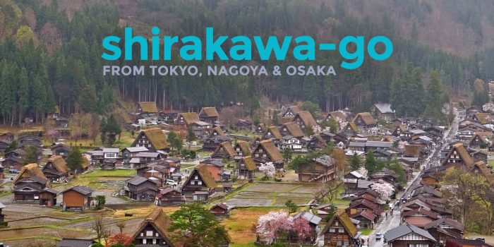 How to Get to SHIRAKAWA-GO from Tokyo, Osaka, Kyoto and Nagoya