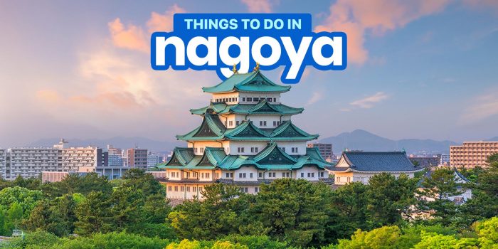 NAGOYA ITINERARY: Best Things to Do & Places to Visit