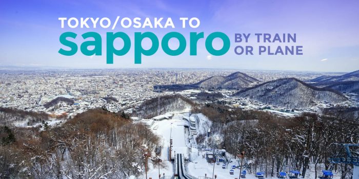 How to Get to SAPPORO from TOKYO or OSAKA